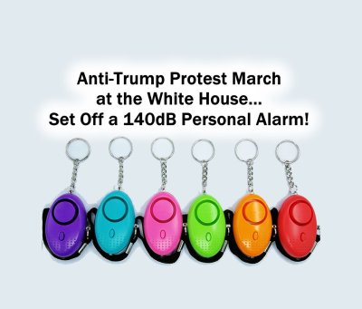 MEME - Anti-Trump Protest at the White House - Set Off a 140 dB Personal Alarm - gvan42