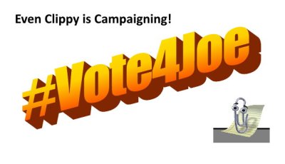 Even Clippy is Campaigning - Vote4Joe - gvan42