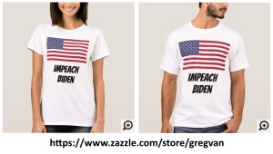 Impeach Biden T-Shirts for sale on Zazzle/Gregvan